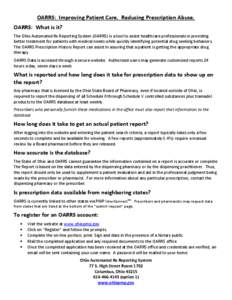 OARRS: Improving Patient Care. Reducing Prescription Abuse. OARRS: What is it? The Ohio Automated Rx Reporting System (OARRS) is a tool to assist healthcare professionals in providing better treatment for patients with m