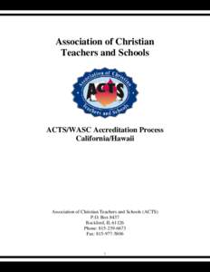 Association of Christian Teachers and Schools ACTS/WASC Accreditation Process California/Hawaii