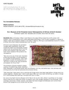 For Immediate Release Media Contact: Natalie Braswell: ([removed], [removed] N.C. Museum of Art Presents Career Retrospective of African Artist El Anatsui Exhibition spans four decades and includes mo