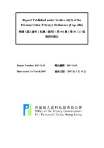 Report Published under Section[removed]of the Personal Data (Privacy) Ordinance (Cap. 486) 根據《個人資料（私隱）條例》（第 486 章）第 48（2）條 發表的報告  Report Number: R07-3619