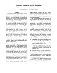 Expanding Confidence in Network Simulations John Heidemann, Kevin Mills, Sri Kumar Abstract Networking engineers increasingly depend on simulation to design and deploy complex, heterogeneous networks. Similarly, networki