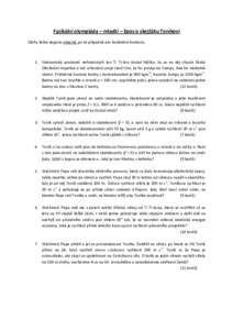 Fyzikální olympiáda – mladší – Epos o skejťáku Toníkovi Úlohy řešte nejprve obecně, po té případně pro konkrétní hodnoty. 1. Vietnamský prodavač nehmotných lan Ti Ti-Sou dostal hlášku, že se n