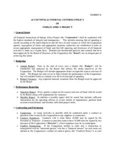 EXHIBIT D ACCOUNTING & INTERNAL CONTROLS POLICY OF INDEGO AFRICA PROJECT 1. General Intent All financial transactions of Indego Africa Project (the “Corporation”) shall be conducted with