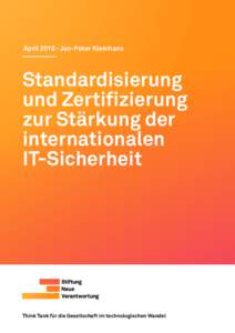 April 2018 ∙ Jan-Peter Kleinhans  Standardisierung und Zertifizierung zur Stärkung der internationalen