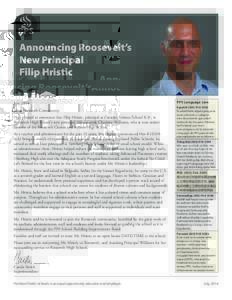 Announcing Roosevelt’s New Principal Filip Hristic July 2014 Dear Roosevelt Community, I am pleased to announce that Filip Hristic, principal at Creative Science School K-8 , is