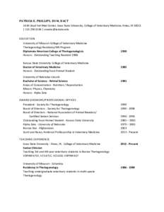 PATRICK E. PHILLIPS, DVM, DACT 2434 Lloyd Vet Med Center, Iowa State University, College of Veterinary Medicine, Ames, IA 50011 | [removed] | [removed] EDUCATION University of Missouri College of Veterinary M