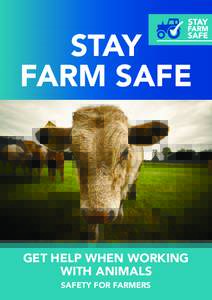 STAY FARM SAFE GET HELP WHEN WORKING WITH ANIMALS SAFETY FOR FARMERS