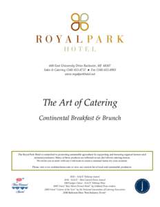 600 East University Drive Rochester, MI[removed]Sales & Catering[removed] ● Fax[removed]www.royalparkhotel.net The Art of Catering Continental Breakfast & Brunch