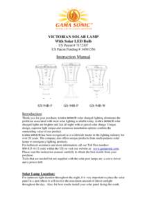 VICTORIAN SOLAR LAMP With Solar LED Bulb US Patent # US Patent Pending # Instruction Manual