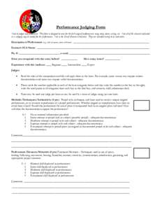 Performance Judging Form Note to judges and performers: This form is designed to serve for the full range of performances: song, story, dance, acting, etc. Not all of the elements indicated in a category may be needed fo