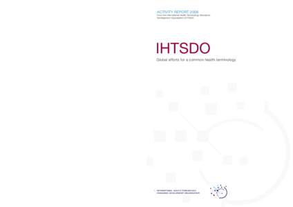 IHTSDO  www.ihtsdo.org Rued Langgaards Vej 7, 5te 2300 Copenhagen S