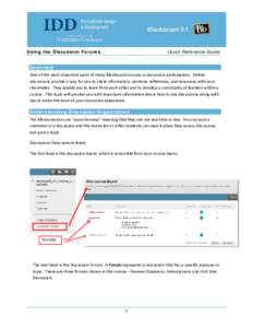 Using the Discussion Forums  Quick Reference Guide Overview One of the most important parts of many Blackboard courses is discussion participation. Online