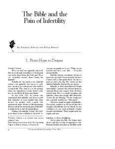 The Bible and the Pain of Infertility By Kimberly Monroe and Philip Monroe  I. From Hope to Despair
