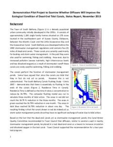 Demonstration Pilot Project to Examine Whether Diffusers Will Improve the Ecological Condition of Dead-End Tidal Canals, Status Report, November 2013 Background The Town of South Bethany (Figure 1) is a densely populated