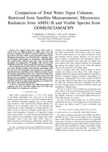 Comparison of Total Water Vapor Columns Retrieved from Satellite Measurements: Microwave Radiances from AMSU-B and Visible Spectra from GOME/SCIAMACHY C. Melsheimer, S. Mieruch, S. No¨el, and G. Heygster Institute of En