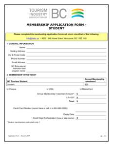 MEMBERSHIP APPLICATION FORM STUDENT Please complete this membership application form and return via either of the following: [removed] / #[removed]Howe Street Vancouver, BC V6Z 1N9 1. GENERAL INFORMATION Name: Maili