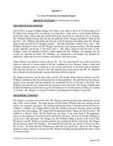 Appendix A La Crosse Presentence Investigation Report PRESENT OFFENSEError! Bookmark not defined. DESCRIPTION OF OFFENSE: On, at about 10:00pm, Badger City Police were called to the K & D Tap located at 223