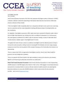 STATEMENT RELEASEClark County Education Association, the Union that represents the largest number of educators (18,000) in Nevada, released a statement responding to the Nevada State Education Associations 