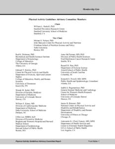 Membership Lists  Physical Activity Guidelines Advisory Committee Members Chair William L. Haskell, PhD Stanford Prevention Research Center