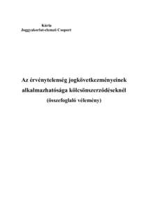 Kúria Joggyakorlat-elemző Csoport Az érvénytelenség jogkövetkezményeinek alkalmazhatósága kölcsönszerződéseknél (összefoglaló vélemény)