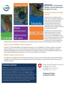 BRIDGE: Construyendo  diálogos y buena gobernanza del agua en los ríos  Gobernanza: establecer las reglas