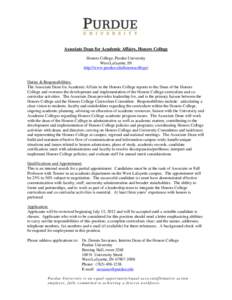 Associate Dean for Academic Affairs, Honors College Honors College, Purdue University West Lafayette, IN http://www.purdue.edu/honorscollege/  Duties & Responsibilities: