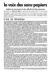 la voix des sans-papiers bulletin du mouvement et des collectifs de lutte autonomes N UMÉRO 6 • S PÉCIAL M ALI • Mercredi 26 Octobre 2011 • 50 centimes SOMMAIRE • page 2-3, SANS-PAPIERS DE DIALAFARA : L’or, c