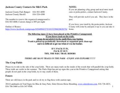 Jackson County Contacts for B&G Park Jackson County Park Ranger: [removed]Jackson County Sheriff: [removed]The number to reserve the organized campground is: [removed], Current charge is $95 per night