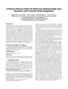 A Robust Protocol Stack for Multi-hop Wireless Body Area Networks with Transmit Power Adaptation∗ Majid Nabi1 ,Twan Basten1,2 , Marc Geilen1 , Milos Blagojevic1,2 , Teun Hendriks2