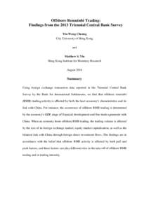 Offshore Renminbi Trading: Findings from the 2013 Triennial Central Bank Survey Yin-Wong Cheung City University of Hong Kong and Matthew S. Yiu