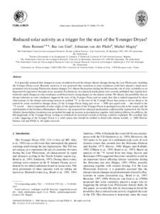 Quaternary International 68}[removed]}383  Reduced solar activity as a trigger for the start of the Younger Dryas? Hans Renssen *, Bas van Geel, Johannes van der Plicht, Michel Magny The Netherlands Centre for 
