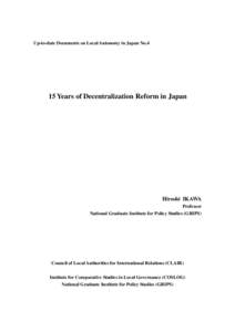 Government of Japan / Local government / Politics / Public finance / Council of Local Authorities for International Relations / Prefectures of Japan / Governance / National Graduate Institute for Policy Studies / Government / Japan / Decentralization / Organizational theory