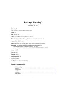 Package ‘birdring’ September 24, 2014 Type Package Title Methods to analyse ring re-encounter data Version 1.2 Date[removed]