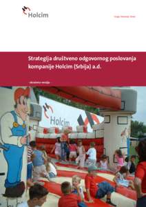 Strategija društveno odgovornog poslovanja kompanije Holcim (Srbija) a.d. - skra}ena verzija -