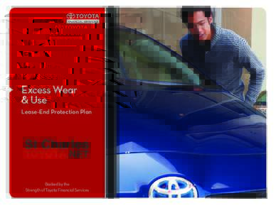 Excess Wear & Use Lease-End Protection Plan Backed by the Strength of Toyota Financial Services