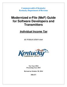Commonwealth of Kentucky Kentucky Department of Revenue Modernized e-File (MeF) Guide for Software Developers and Transmitters