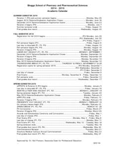 Skaggs School of Pharmacy and Pharmaceutical Sciences[removed]Academic Calendar SUMMER SEMESTER 2014 Rotation 1 (P4) and summer semester begins................................................Monday, May 26 August 201