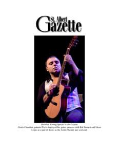 Brendan Koenig/Special to the Gazette Greek-Canadian guitarist Pavlo displayed his guitar prowess with Rik Emmett and Oscar Lopez at a pair of shows at the Arden Theatre last weekend. Trio forms perfect trifecta Pavlo, 