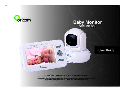 Baby Monitor Secure 850 User Guide  KEEP THIS USER GUIDE FOR FUTURE REFERENCE