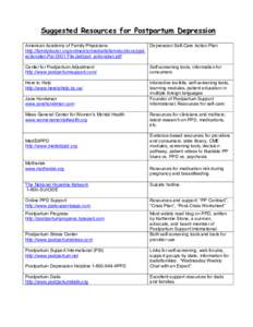 Suggested Resources for Postpartum Depression American Academy of Family Physicians Depression Self-Care Action Plan http://familydoctor.org/online/etc/medialib/famdoc/docs/ppdactionplan.Par.0001.File.dat/ppd_actionplan.