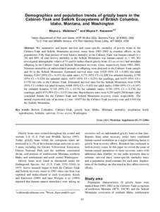 Demographics and population trends of grizzly bears in the Cabinet–Yaak and Selkirk Ecosystems of British Columbia, Idaho, Montana, and Washington Wayne L. Wakkinen1,3 and Wayne F. Kasworm2,4 1