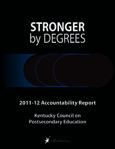 STRONGER by DEGREES[removed]Accountability Report Kentucky Council on Postsecondary Education