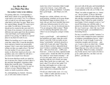 Lay Me to Rest in a Plain Pine Box One mother’s letter to her children I’m getting older now. I’m beginning to think about which of my personal things I want each of you to have. Yes, I’ve written a