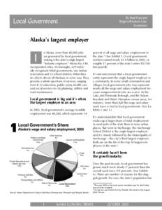 By Neal Fried and Brigitta Windisch-Cole, Economists Local Government Alaska’s largest employer