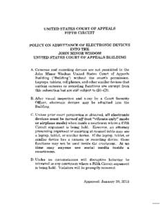UNITED STATES COURT OF APPEALS FIFTH CIRCUIT POLICY ON ADMITTANCE OF ELECTRONIC DEVICES INTO THE JOHN MINOR WISDOM UNITED STATES COURT OF APPEALS BUILDING