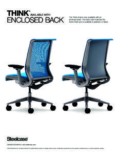 THINK ENCLOSED BACK ® AVAILABLE WITH