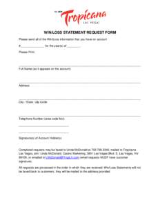 WIN/LOSS STATEMENT REQUEST FORM Please send all of the Win/Loss information that you have on account #_______________ for the year(s) of ________. Please Print:  __________________________________________________________