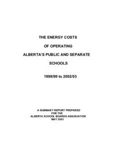 THE ENERGY COSTS OF OPERATING ALBERTA’S PUBLIC AND SEPARATE SCHOOLS[removed]to[removed]