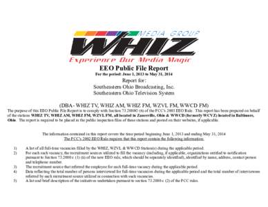 EEO Public File Report For the period: June 1, 2013 to May 31, 2014 Report for: Southeastern Ohio Broadcasting, Inc. Southeastern Ohio Television System