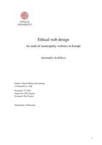 Ethical web design An audit of municipality websites in Europe Antonakis Achilleos  Subject: Digital Media and Learning